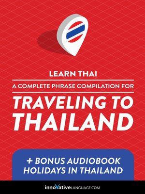 cover image of A Complete Phrase Compilation for Traveling to Thailand